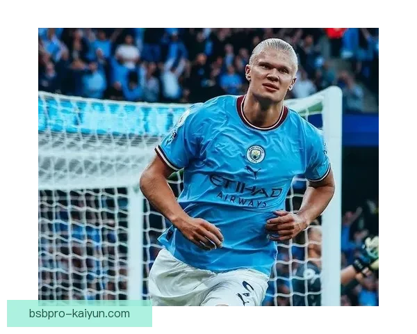 哈兰德身体对抗强势，状态回暖令人瞩目